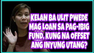 Pagibig Loan OFFSETTING KELAN ULIT PWEDE MAG LOAN lizielestoy [upl. by Gosney817]