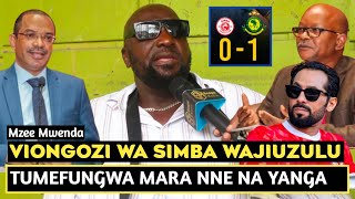 MZEE MWENDA ACHAFUKWA VIONGOZI WA SIMBA WAJIUZULUTUMEFUNGWA MARA NNE NA YANGAHII HATUKUBALI [upl. by Leinahtan4]