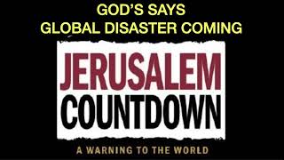 GODS WARNING TO THE WORLDTHE BIBLE SAYS A GLOBAL DISASTER IS COMING amp JERUSALEM COUNTDOWN [upl. by Nanny]