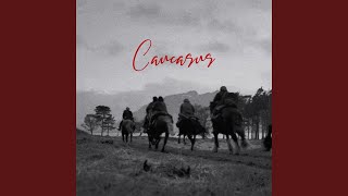 Caucasus [upl. by Noiz]