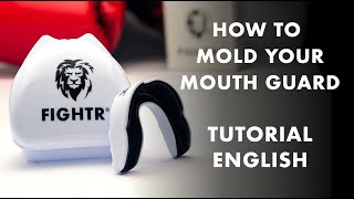 FIGHTR® mouth guard molding  tutorial in English [upl. by Tapes]