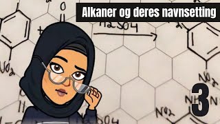 Alkaner og deres navnsetting  Organisk kjemi kjemi 1  Del 3 [upl. by Ginni]