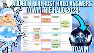 ALL GLITTERFROST HALO ANSWERS 2024 ROYALE HIGH WINTER HALO ANSWERS [upl. by Lleznov223]