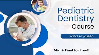 pediatric dentistry  lect 1 part 2  yanal alyaseen [upl. by Mairem961]