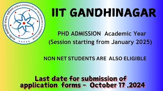 IIT GANDHINAGAR PHD ADMISSION 2025 phd iitgandhinagar phdadmission2025 careeropportunities [upl. by Wescott]