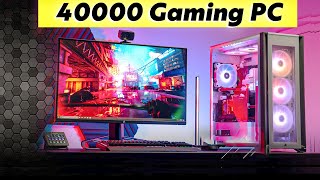 40000 Best Gaming PC Build 2023  Budget Gaming PC Build Under 40000  Gaming Pc Under 40k  2023 [upl. by Aisor]