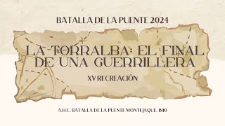 LA TORRALBA EL FINAL DE UNA GUERRILLERA BATALLA DE LA PUENTE 2024 [upl. by Marrilee]