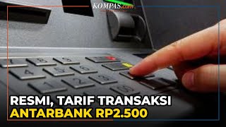 Mulai Hari ini Tarif Transfer Antarbank Hanya Rp 2500 [upl. by Airdnalahs509]