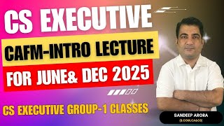 CS Executive CAFM Intro Lecture  For CS Executive June 2025 amp Dec 2025 Corporate Ac amp FM Classes [upl. by Tybalt847]