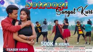 SATRANGI Sangat Kuri  Raju Soren Jony Hembrom Adwita Singh Santhali Teaser video 202122 [upl. by Amor]