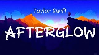 Taylor SwiftAfterglow Lyrics [upl. by Yelyr]