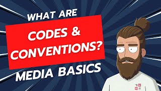 Media Basics  Introduction to Codes and Conventions [upl. by Suitangi129]