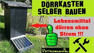 Dörrkiste Dörrkasten selber bauen  dörren ohne Strom   Datschenmän baut  Folge19 [upl. by Nee161]