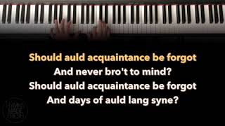 Auld Lang Syne  PIANO instrumental with LYRICS [upl. by Rush]