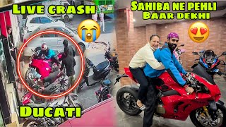 Apni Ducati ka Live CRASH record ho gaya 😭 or pehli baar Ducati ghar phuchi 😇 Sahiba ek dam Khush 😍 [upl. by Jedthus]