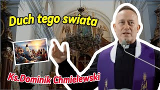 ks Dominik Chmielewski  Duch tego świata [upl. by Jarred]