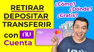 ¿Como RETIRAR y DEPOSITAR con CUENTA NU Deposito y retiro Tarjeta Nu 💜 [upl. by Dielle79]