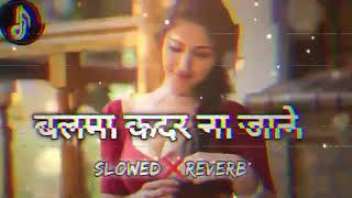 Balma kadar na jane Lofi song slowed reverb Dhananjay dhadkan Lofi song Only bhojpuri [upl. by Doomham]