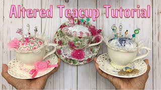 Tutorial Altered Teacup Pin Cushion [upl. by Randall]