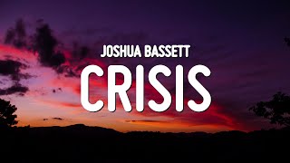 Joshua Bassett  Crisis Lyrics [upl. by Jefferson]