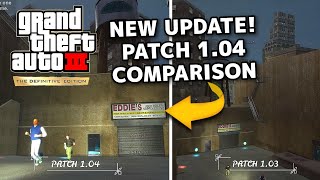 GTA 3 DEFINITIVE EDITION PATCH UPDATE 104 VS PATCH 103 COMPARISON [upl. by Lockhart]