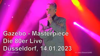 Gazebo  Masterpiece  Die 80er Live Düsseldorf 14012023 [upl. by Xuaegram]