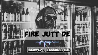 FIRE JUTT DE😈♠ Song🎶 Bassbossted🔊SlowedReverb Tarna new song💊💯💯💯 [upl. by Malet]