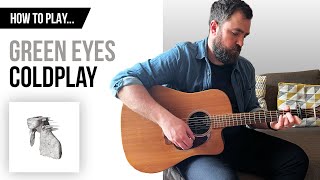 How to Play Green Eyes  Coldplay Guitar Cover with CHORDS [upl. by Onavlis]