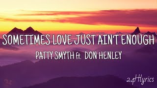 Sometime Love Just Aint Enough  Patty Smyth ft Don Henley [upl. by Maximilien]