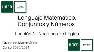 Lección 1  Nociones de Lógica  Lenguaje Matemático Conjuntos y Números  UNED [upl. by Socem]