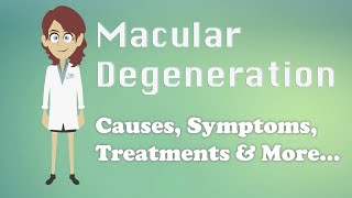 Macular Degeneration  Causes Symptoms Treatments amp More… [upl. by Yesrod]