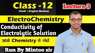 Conductivity of Electrolytic Solution Class 12 Chemistry lesson 2 Electrochemistry [upl. by Acirrehs]