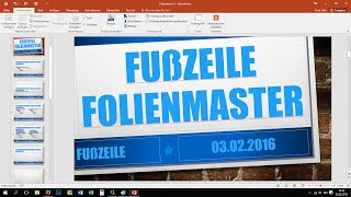 Fußzeile im Folienmaster verwenden  PowerPoint Tutorial 2016 2013 [upl. by Eltsyrk556]