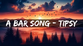 A Bar Song  Lyrics  Country  22 [upl. by Ia]