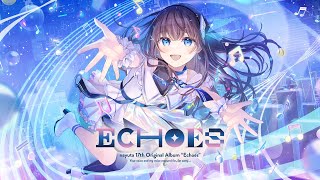 【nayuta】Echoes  nayuta 17th Original Album  XFD【M32024秋】 [upl. by Odicalp]