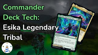 Commander Esika Deck Tech Legendary Tribal [upl. by Mccutcheon801]