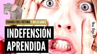 Cuando no sabes que eres víctima la indefensión aprendida [upl. by Tova719]