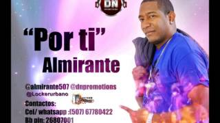 POR TI  ALMIRANTE PANAMA ʬMUSICѧBANDOLEROʬ [upl. by Marquet]