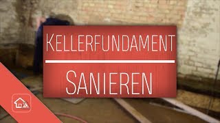 Fundament Altbau Keller sanieren 🛠 Heimwerker SPEZIAL [upl. by Ahsikal]