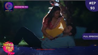 Mil Ke Bhi Hum Na Mile  Full Episode 93  5 June 2024  Dangal TV [upl. by Leilamag]