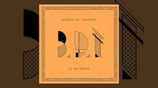 Banda de turistas  El Retorno AUDIO FULL ALBUM 2009 [upl. by Launcelot]