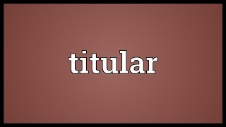 Titular Meaning [upl. by Aric]