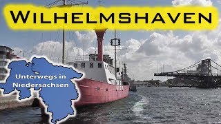 Wilhelmshaven  Unterwegs in Niedersachsen Folge 8 [upl. by Dorisa]