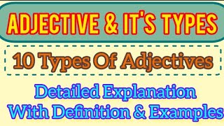 Adjective amp Its Types Definition of Adjective With Example 10 Types Of AdjectiveEnglish Grammar [upl. by Odla]