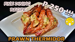 25000 PESOS FINE DINING RECIPE  CREAMY PRAWN THERMIDOR [upl. by Dnarb]