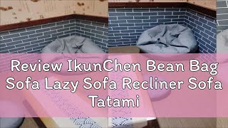 Review IkunChen Bean Bag Sofa Lazy Sofa Recliner Sofa Tatami Single Floor Light Luxury Sofa Chair S [upl. by Shirberg212]