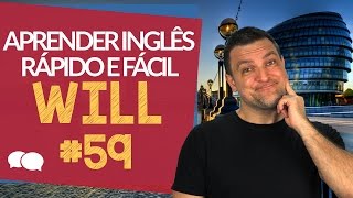 Aprender Inglês rápido e fácil  Aula  59  WILL [upl. by Uchida108]