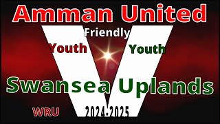 Amman United Youth v Swansea Uplands Youth 2024 2025 [upl. by Bayless]