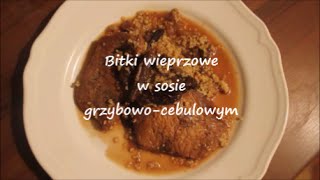 Prosty przepis na bitki wieprzowe w sosie grzybowocebulowym [upl. by Llet554]