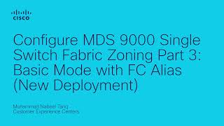 Configure MDS 9000 Single Switch Fabric Zoning Part 3 Basic mode with FCAlias NewGreenfield Setup [upl. by Leund]